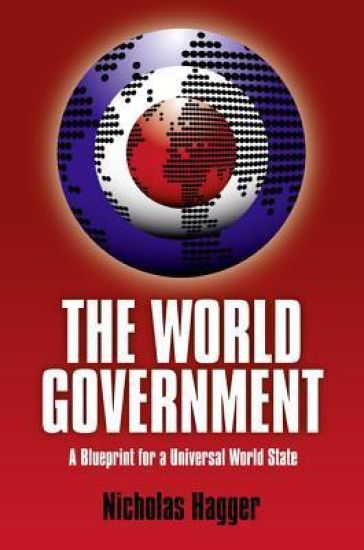 World Government, The – A Blueprint for a Universal World State
