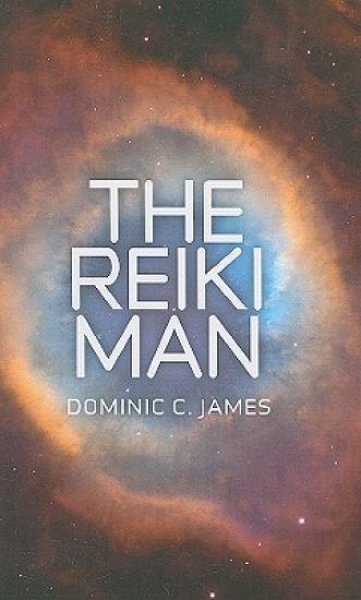 Reiki Man, The – Part I of The Reiki Man Trilogy
