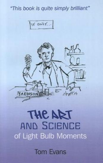 Art and Science of Light Bulb Moments, The