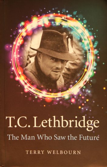 T C Lethbridge – The Man Who Saw the Future