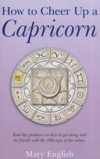 How to Cheer Up a Capricorn – Real life guidance on how to get along and be friends with the 10th sign of the zodiac