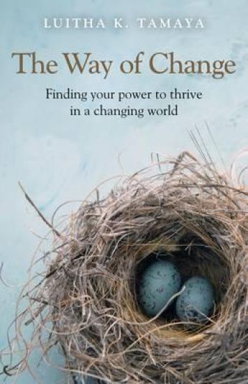 Way of Change, The – Finding your power to thrive in a changing world.