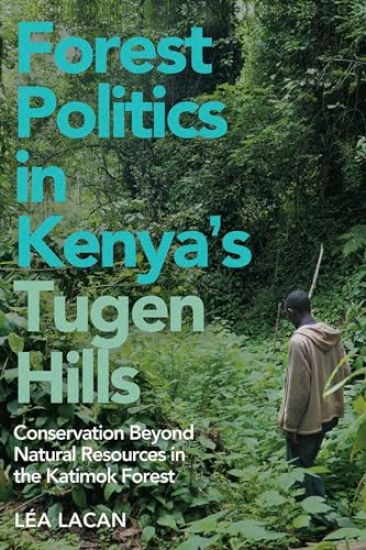 Forest Politics in Kenya's Tugen Hills