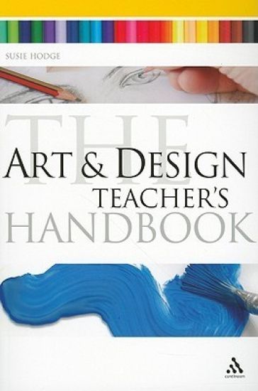 The Art and Design Teacher's Handbook