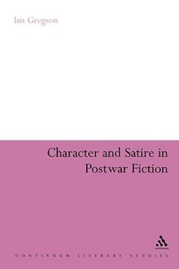 Character and Satire in Post War Fiction