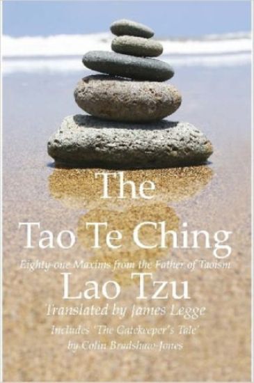 The Tao Te Ching, Eighty-one Maxims from the Father of Taoism