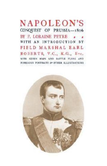 Napoleon's Conquest of Prussia 1806