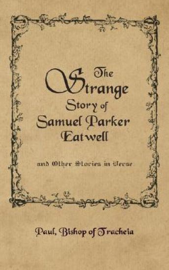 The Strange Story of Samuel Parker Eatwell and Other Stories
