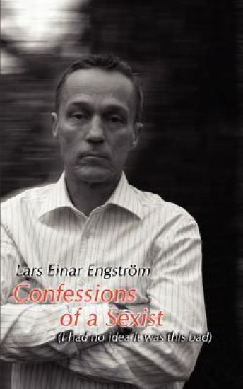 Confessions of a Sexist