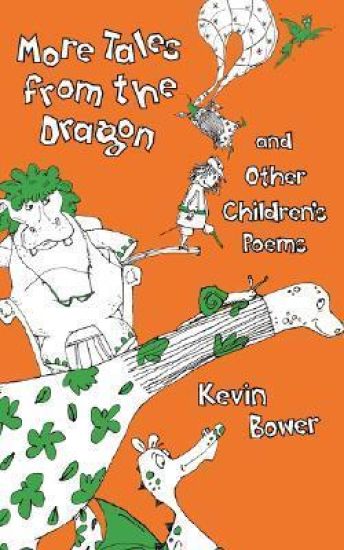 More Tales from the Dragon and Other Children's Poems