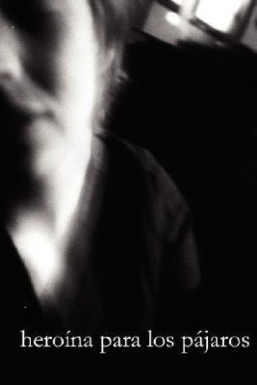 Heroina Para Los Pajaros