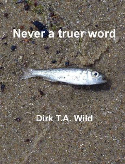 Never a Truer Word