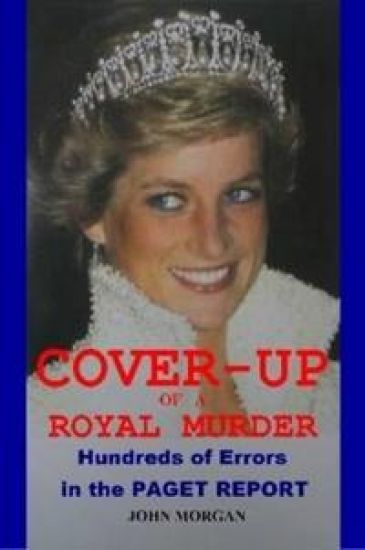 Cover-up of a Royal Murder: Hundreds of Errors in the Paget Report