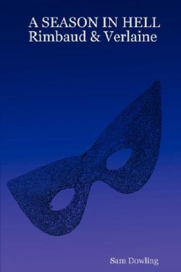 A SEASON IN HELL Rimbaud & Verlaine