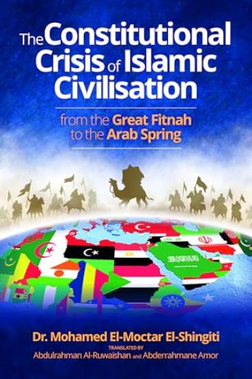 The Constitutional Crisis of Islamic Civilisation