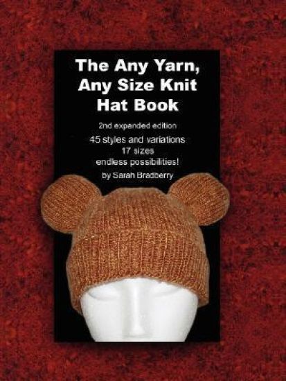 The Any Yarn, Any Size Knit Hat Book