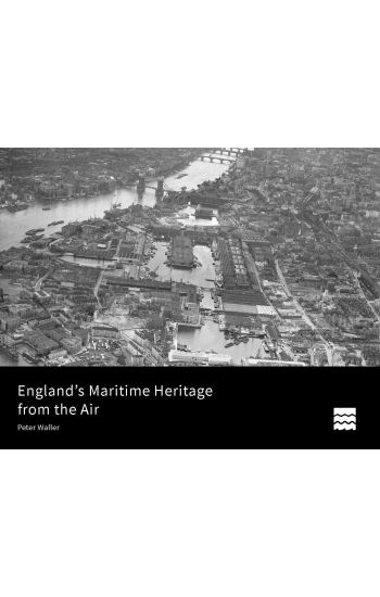 England's Maritime Heritage from the Air
