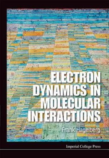 Electron Dynamics In Molecular Interactions: Principles And Applications