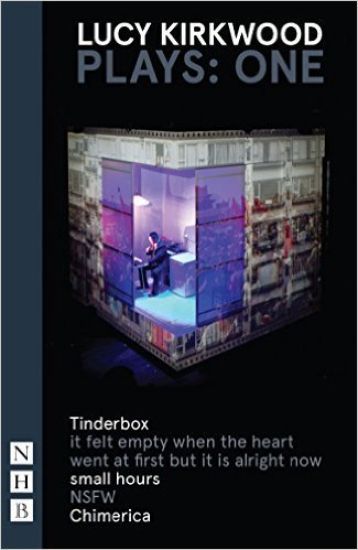 Lucy Kirkwood Plays: One