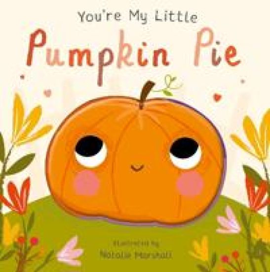 You're My Little Pumpkin Pie