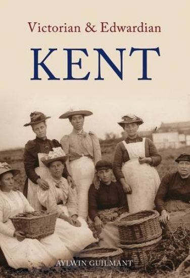 Victorian & Edwardian Kent
