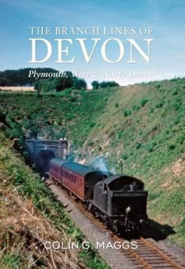 Branch Lines of Devon Plymouth, WestNorth Devon