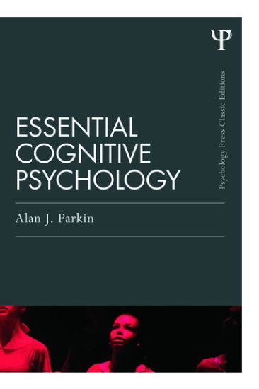 Essential Cognitive Psychology (Classic Edition)