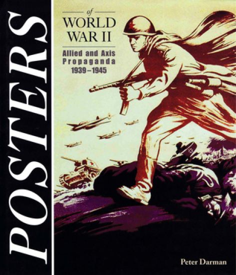 Posters of World War II: Allied and Axis Propaganda 1939-1945
