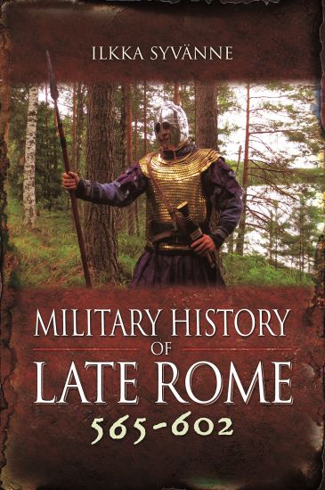 Military History of Late Rome 565–602