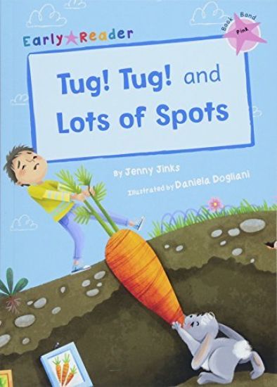Tug! Tug! and Lots of Spots