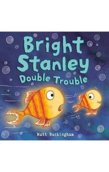 Bright Stanley: Double Trouble