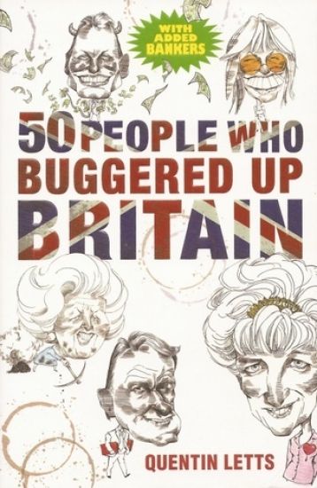 50 People Who Buggered Up Britain
