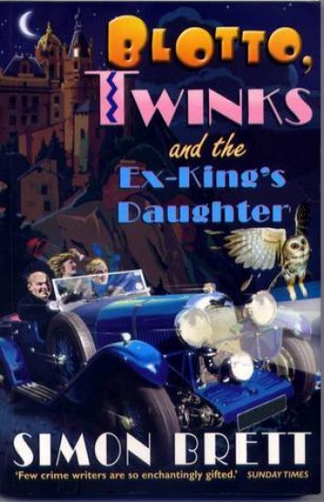 Blotto, Twinks and the Ex-King's Daughter