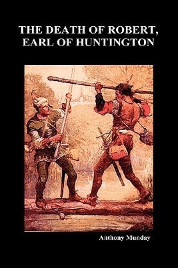 The Death of Robert Earl of Huntington (Hardback)