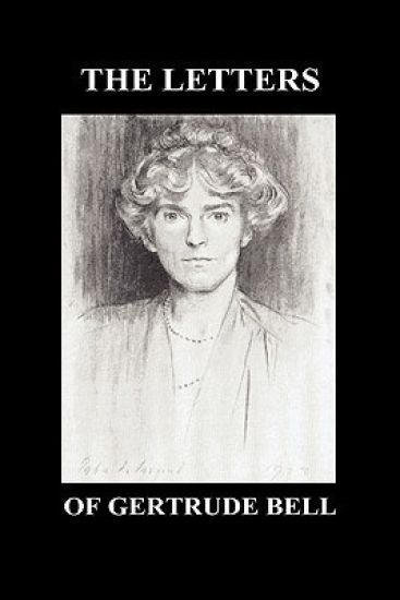 THE Letters of Gertrude Bell Volumes I and II