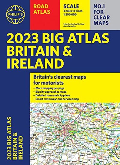 2023 Philip's Big Road Atlas Britain and Ireland