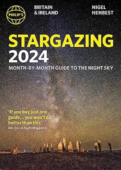 Philip's Stargazing 2024 Month-by-Month Guide to the Night Sky Britain & Ireland