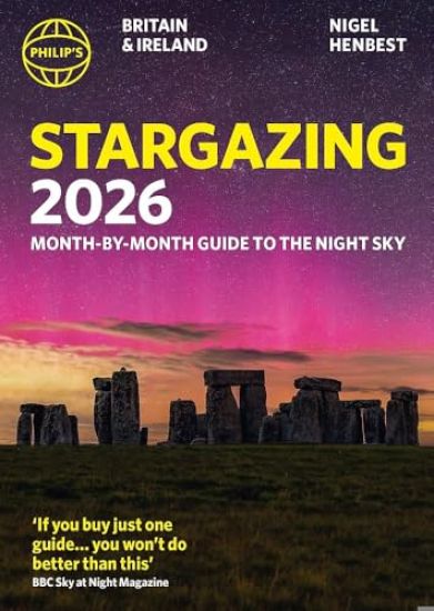 Philip's 2026 Stargazing Month-by-Month Guide to the Night Sky Britain & Ireland