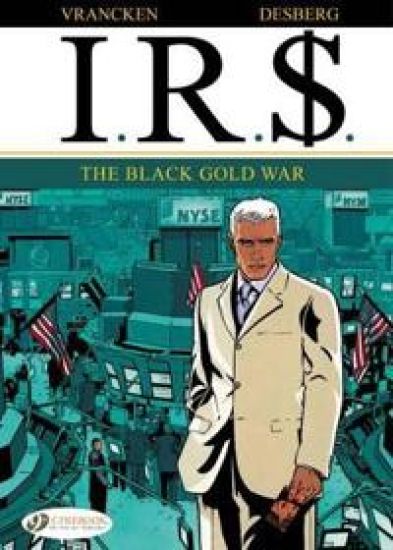 IR$ Vol.6: The Black Gold War