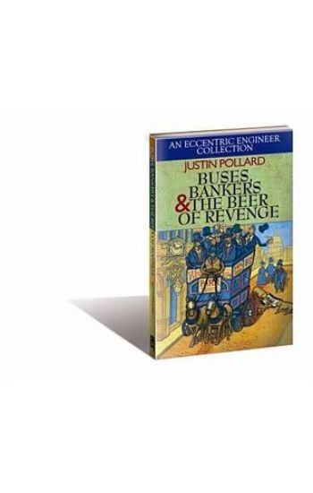 Buses, Bankers & the Beer of Revenge