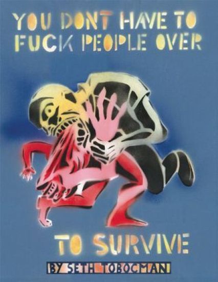 You Don't Have To Fuck People Over To Survive
