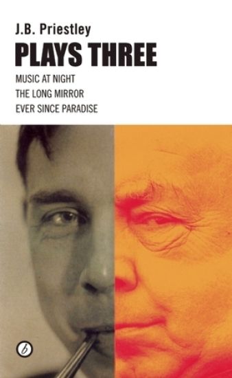 J.B. Priestley: Plays Three