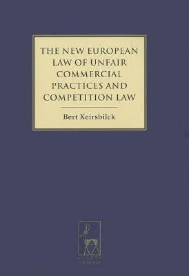 The New European Law of Unfair Commercial Practices and Competition Law