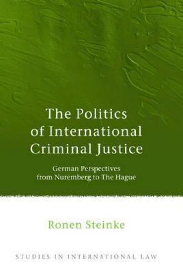 The Politics of International Criminal Justice