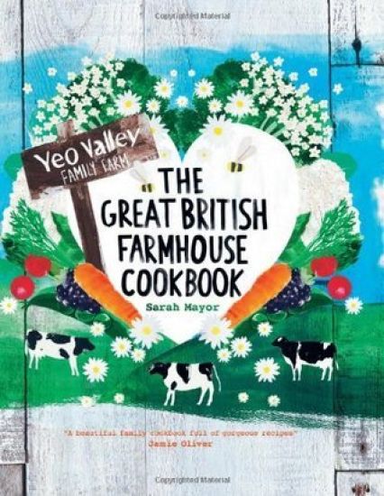 The Great British Farmhouse Cookbook (Yeo Valley)