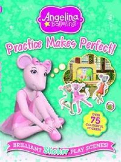 Angelina Ballerina Practice Makes Perfect