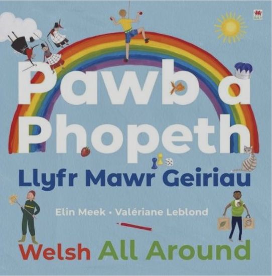 Pawb a Phopeth - Llyfr Mawr Geiriau / Welsh All Around