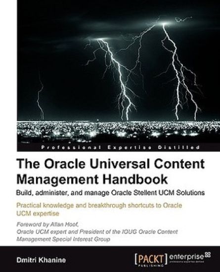 The Oracle Universal Content Management Handbook
