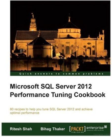 Microsoft SQL Server 2012 Performance Tuning Cookbook