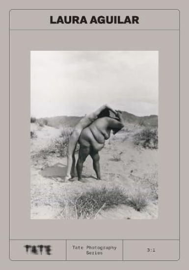 Tate Photography: Laura Aguilar